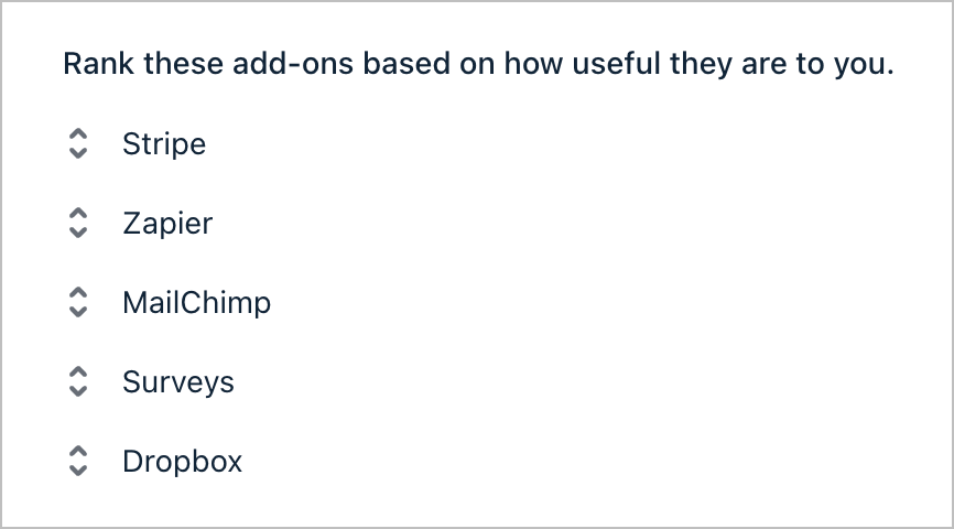 A Survey 'Rank' field labeled 'Rank these add-ons based on how useful they are to you'. The options are: Stripe, Zapier, Mailchimp, Surveys, Dropbox.