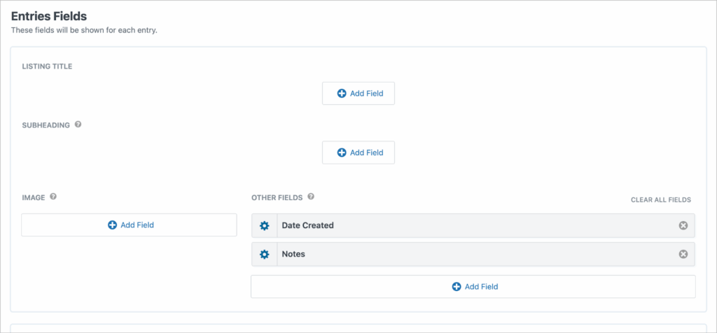 The 'Entries Fields' section of the View editor. There are 2 visible fields here: Date Created and Notes.