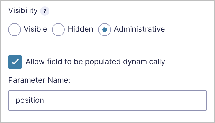 Radio buttons labeled 'Visibility' with 'Administrative' checked. Under that is a checkbox labeled 'Allow field to be populated dynamically'